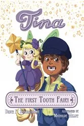 Book cover of Tina the First Tooth Fairy by Scharschmidt, Bruce, F