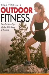 Book cover of Tina Vindum's Outdoor Fitness by Tina Vindum