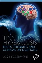 Book cover of Tinnitus and Hyperacusis by Jos J. Eggermont PhD