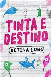 Book cover of Tinta e Destino by Betina Lobo