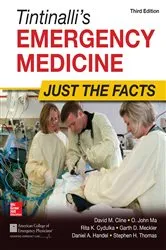 Book cover of Tintinalli's Emergency Medicine: Just the Facts, Third Edition (3rd ed.) by David M. Cline