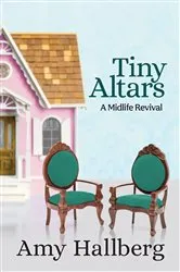 Book cover of Tiny Altars by Amy Hallberg