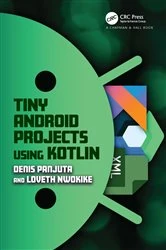 Book cover of Tiny Android Projects Using Kotlin by Denis Panjuta