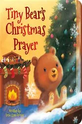 Book cover of Tiny Bear's Christmas Prayer by Lorie Ann Grover
