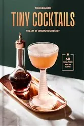 Book cover of Tiny Cocktails by Tyler Zielinski