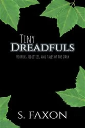 Book cover of Tiny Dreadfuls by S. Faxon