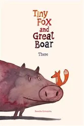 Book cover of Tiny Fox and Great Boar Book One: There HC (CVR A) by Berenika Kołomycka
