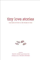 Book cover of Tiny Love Stories by Daniel Jones