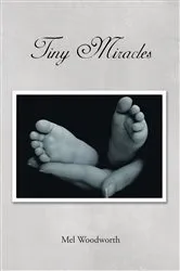 Book cover of Tiny Miracles by Mel Woodworth