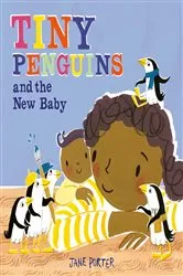 Book cover of Tiny Penguins and the New Baby by Jane Porter