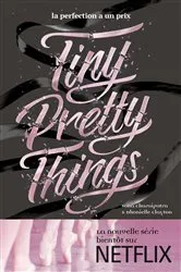 Book cover of Tiny Pretty Things - Tome 1 - Tiny Pretty Things by Sona Charaipotra
