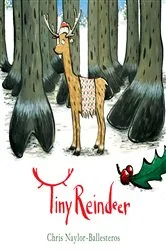 Book cover of Tiny Reindeer by Chris Naylor-Ballesteros