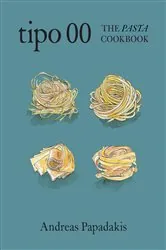 Book cover of Tipo 00 The Pasta Cookbook by Andreas Papadakis