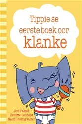 Book cover of Tippie se eerste boek oor klanke by José Palmer