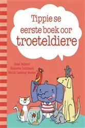 Book cover of Tippie se eerste boek oor troeteldiere by José Palmer