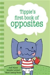 Book cover of Tippie's first book of opposites by José Palmer