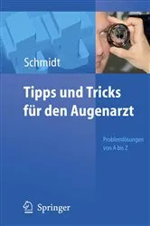 Book cover of Tipps und Tricks für den Augenarzt by Dieter Schmidt
