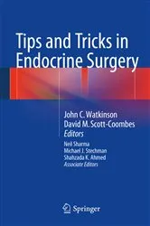 Book cover of Tips and Tricks in Endocrine Surgery by John C. Watkinson