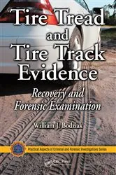 Book cover of Tire Tread and Tire Track Evidence by William J. Bodziak