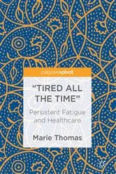 Book cover of “Tired all the Time” by Marie Thomas