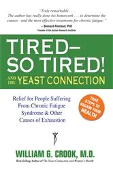 Book cover of Tired--So Tired! and the Yeast Connection by Unknown