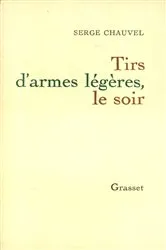 Book cover of Tirs d'armes légères le soir by Serge Chauvel