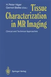 Book cover of Tissue Characterization in MR Imaging by H. Peter Higer