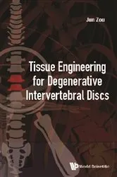 Book cover of Tissue Engineering For Degenerative Intervertebral Discs by Jun Zou