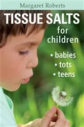 Book cover of Tissue Salts for Children by Margaret Roberts