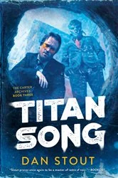 Book cover of Titan Song by Dan Stout