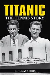 Book cover of Titanic: The Tennis Story by Unknown