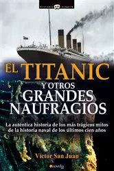 Book cover of Titanic y otros desastres navales by Víctor San Juan