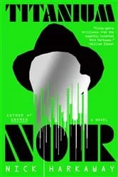 Book cover of Titanium Noir by Nick Harkaway