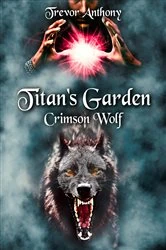 Book cover of Titan's Garden by Trevor Anthony