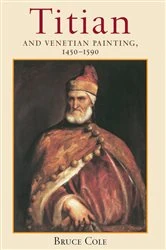 Book cover of Titian And Venetian Painting, 1450-1590 by Bruce Cole