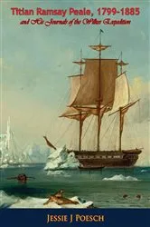 Book cover of Titian Ramsay Peale, 1799-1885, and His Journals of the Wilkes Expedition by Unknown
