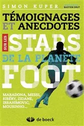 Book cover of Témoignages et anecdotes sur les stars de la planète foot by Bastien Drut