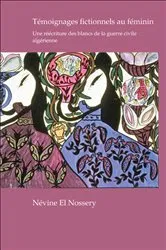 Book cover of Témoignages fictionnels au féminin by Névine El Nossery