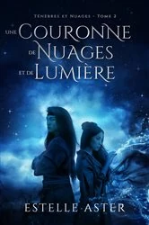 Book cover of Ténèbres et Nuages - tome 2 by Estelle Aster