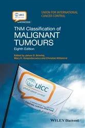 Book cover of TNM Classification of Malignant Tumours (8th ed.) by James D. Brierley