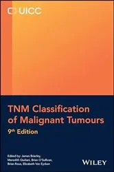 Book cover of TNM Classification of Malignant Tumours (9th ed.) by James D. Brierley