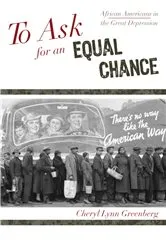 Book cover of To Ask for an Equal Chance by Cheryl Lynn Greenberg