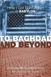Book cover of To Baghdad and Beyond by Jonathan Wilson-Hartgrove