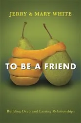Book cover of To Be a Friend by Jerry White