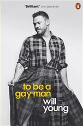 Book cover of To be a Gay Man by Will Young