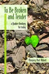 Book cover of To Be Broken and Tender by Margery Post Abbott