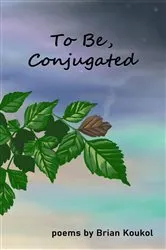 Book cover of To Be, Conjugated by Brian Koukol