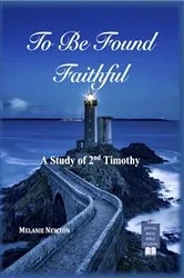 Book cover of To Be Found Faithful by Melanie Newton