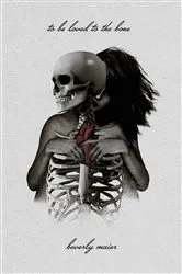 Book cover of To Be Loved To The Bone by Maier, Beverly, A