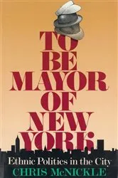 Book cover of To Be Mayor of New York by Chris McNickle